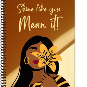 Shine Like You Notebook